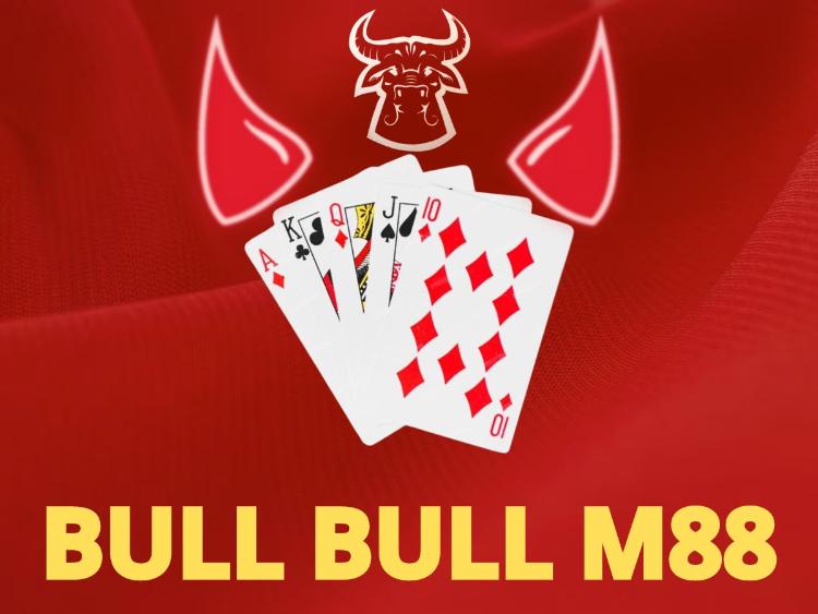 trò bull bull tại m88