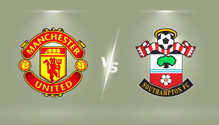 soi kèo Man United vs Southampton